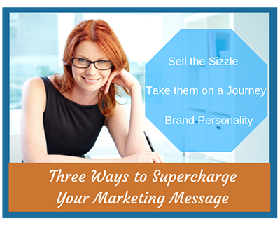 Three Ways To Supercharge Your Marketing Message