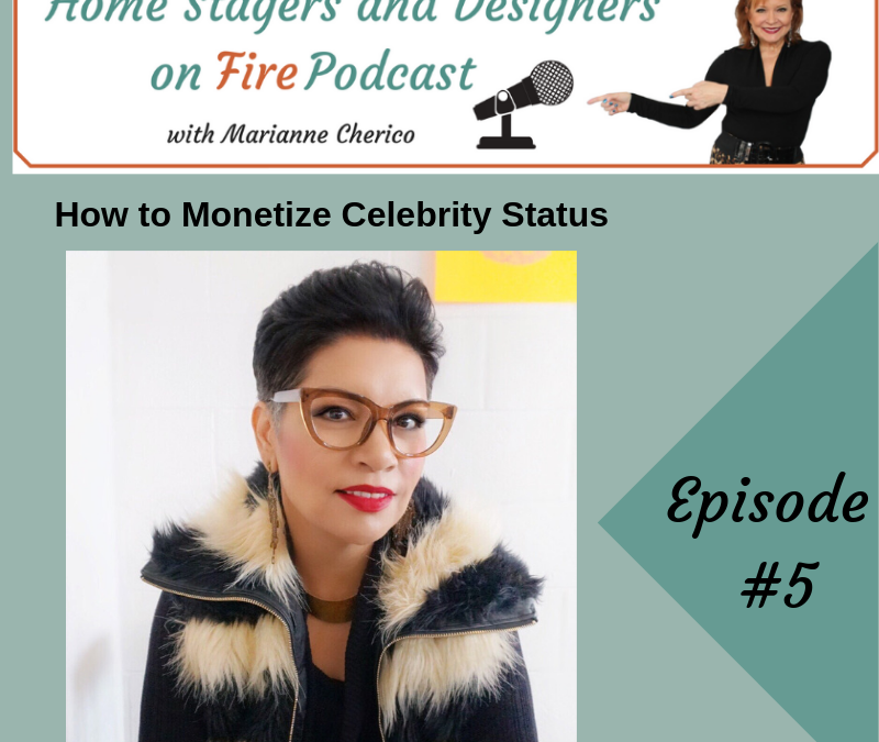 Episode 5: How To Monetize Celebrity Status