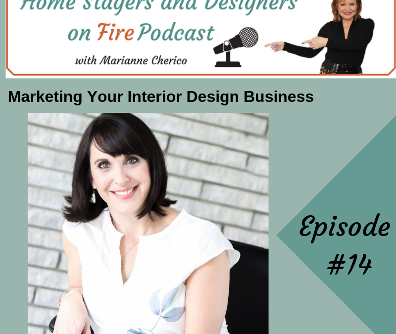 Episode 14: Marketing Your Interior Design Business