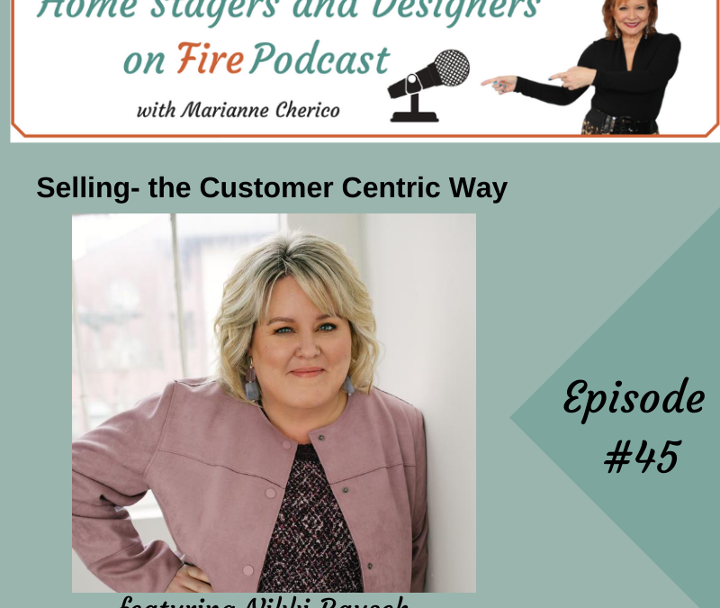 Episode 45: Selling – The Customer Centric Way