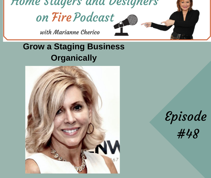 Episode 48: Organically Growing a Staging Business