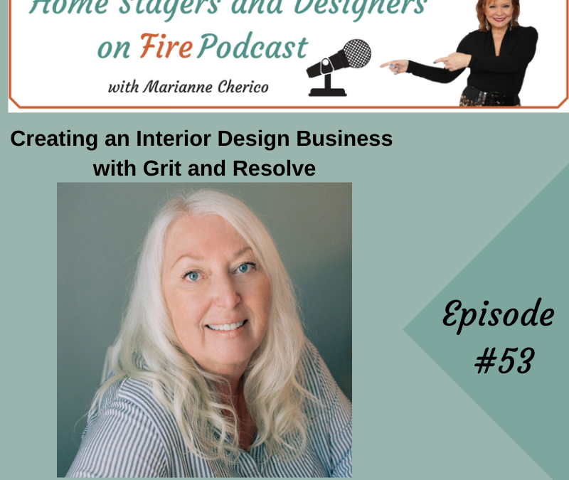 Episode 53: Creating an Interior Design Business with Grit and Resolve