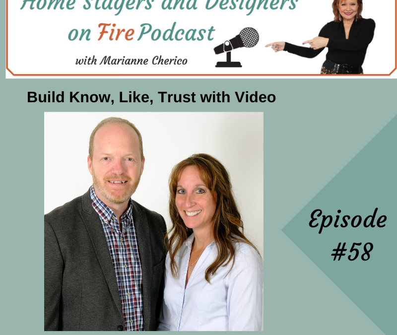 Episode 58: Build Know, Like Trust with Video