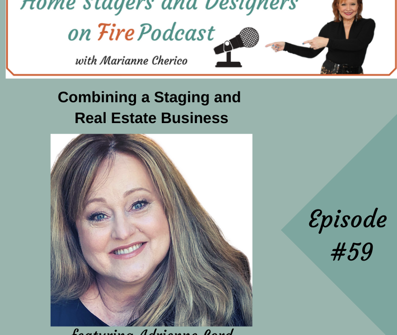 Episode 59: Combining a Staging and Real Estate Business