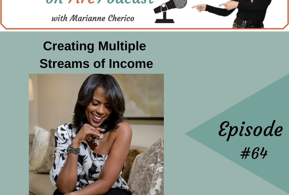 Episode 64: Creating Multiple Streams of Income