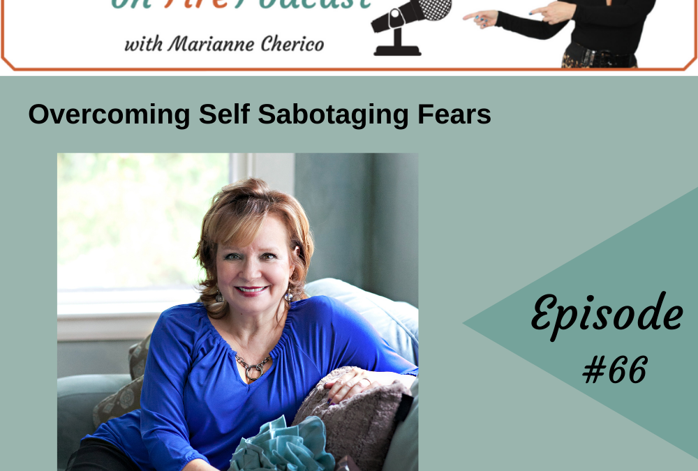 Episode 66: How Fear Impacts Success