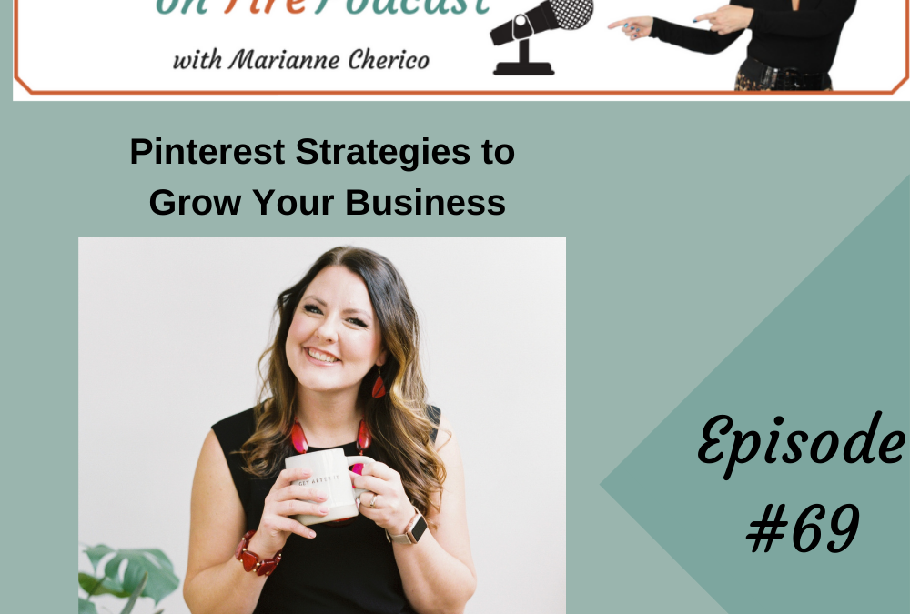 Episode 69: Pinterest Strategies to Grow Your Business