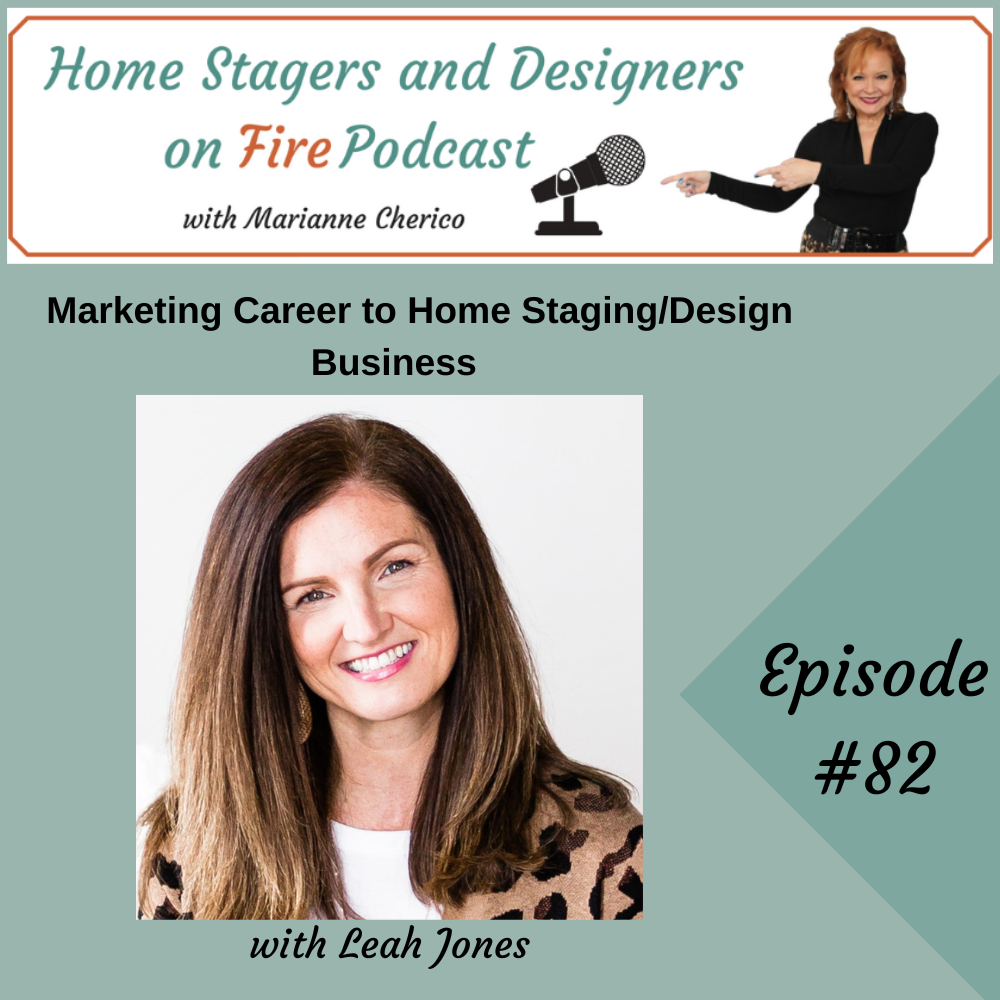 Episode 82: From Marketing Career to Home Staging/Design Business