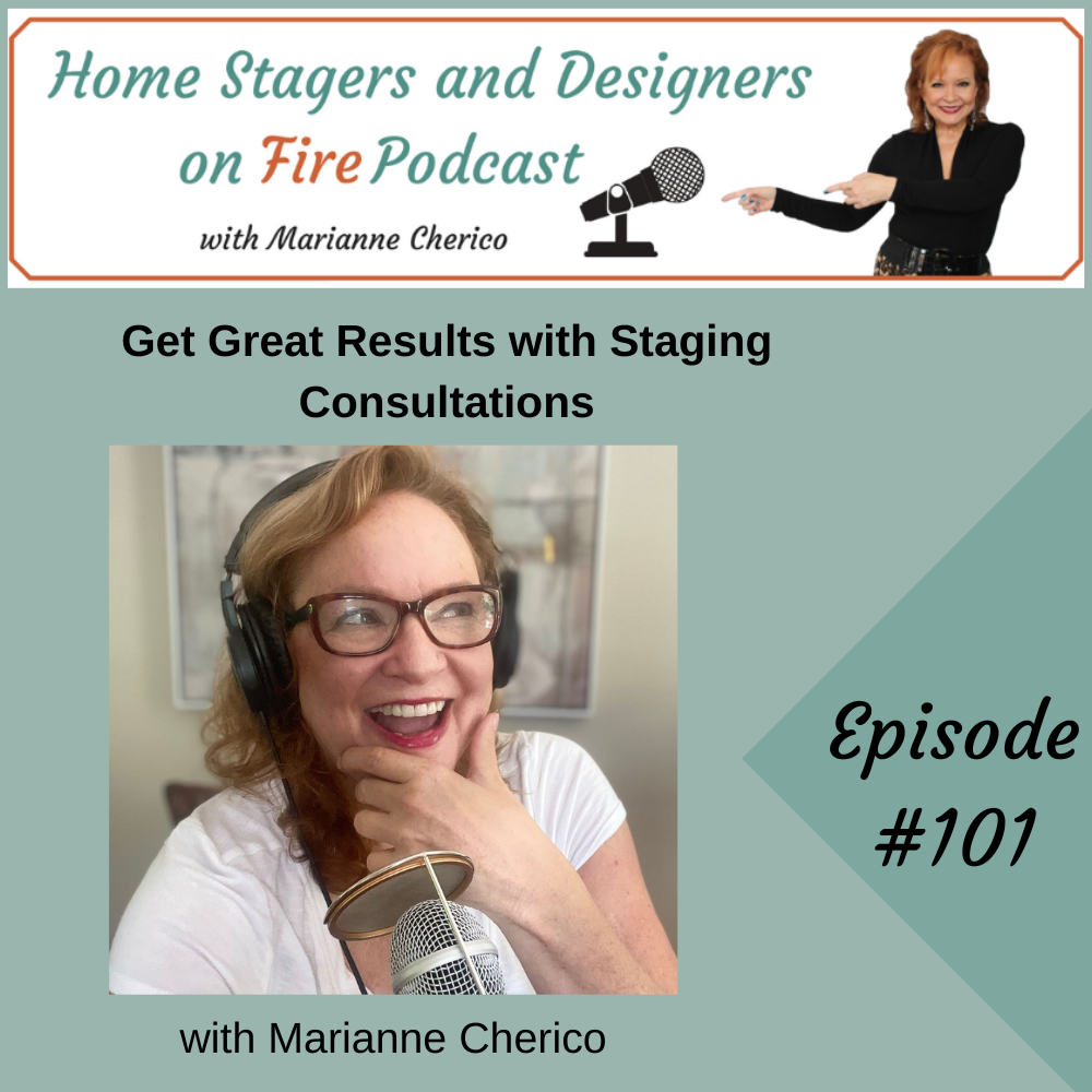 Episode 101: Get Great Results with Staging Consultations
