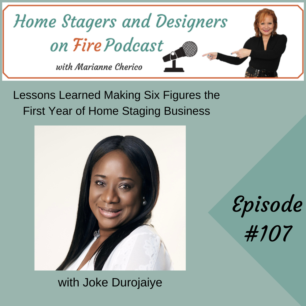 Episode 107: Lessons Learned Making Six Figures in the First Year of Home Staging Business