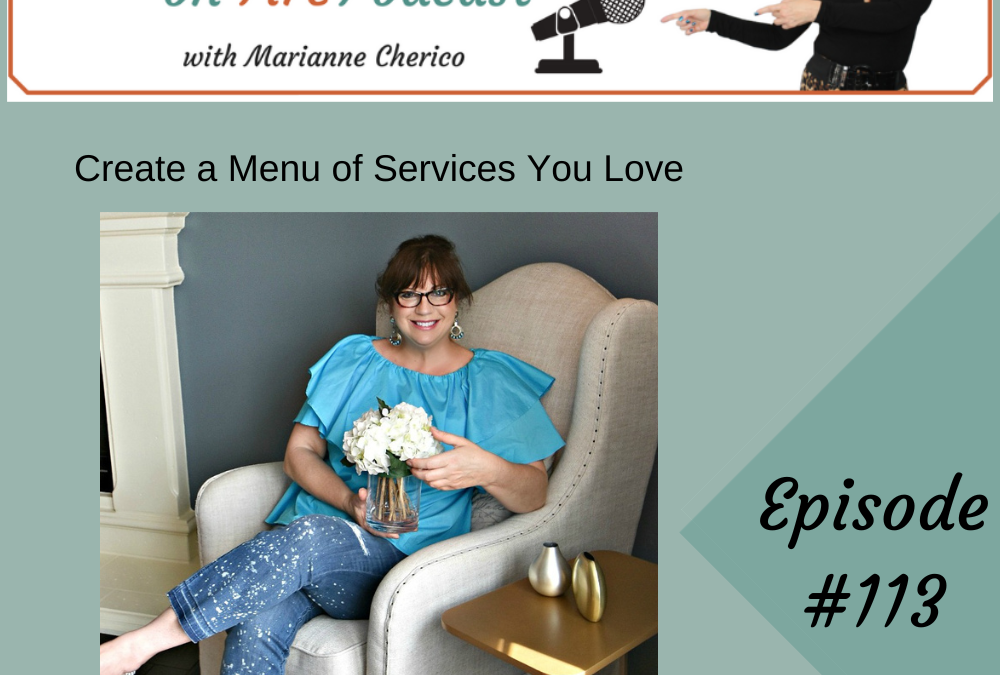 Episode 113: Create a Menu of Services You Love
