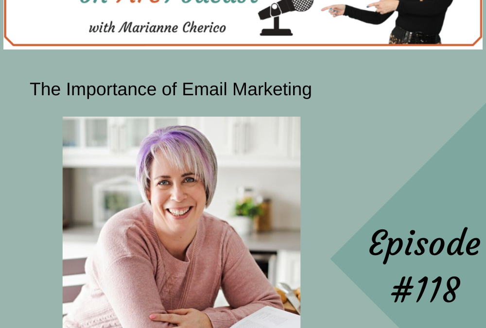 Episode 118: The Importance of Email Marketing