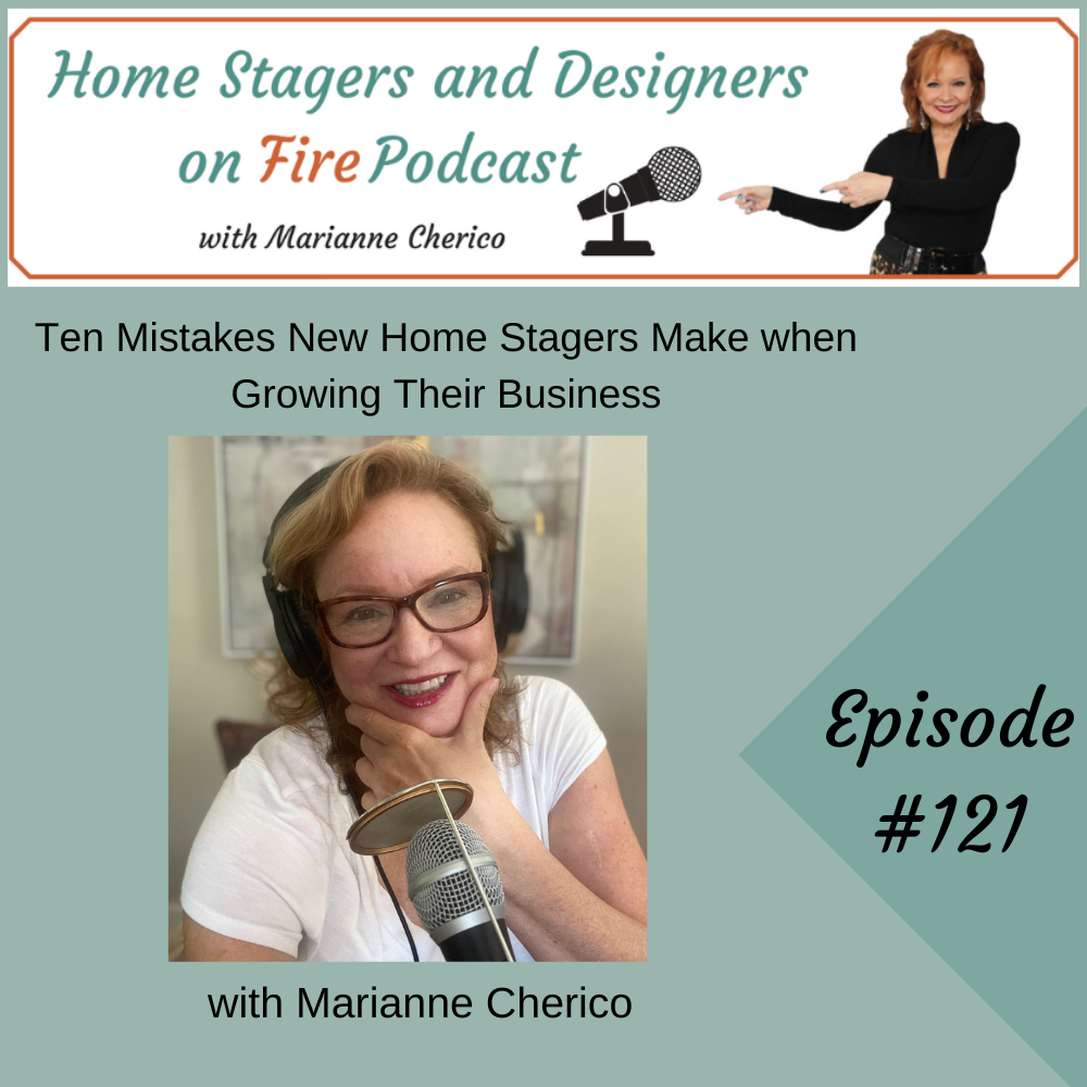 Episode 121: Ten Mistakes New Stagers Make When Growing Their Business