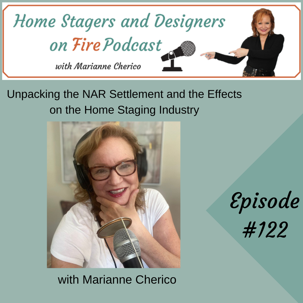 Episode 122: Unpacking the NAR Settlement and it’s Effects on the Home Staging Industry