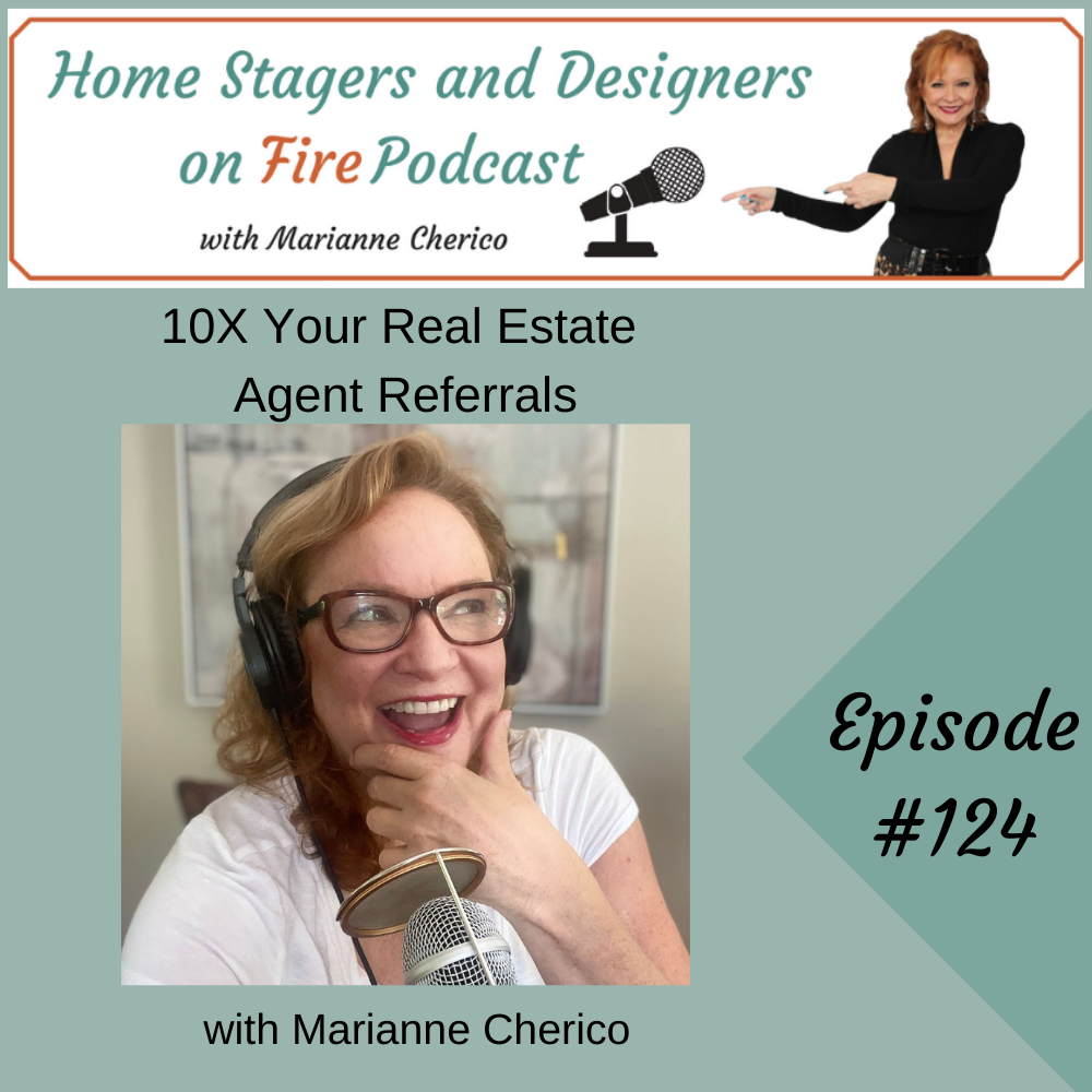Episode 124: 10 X Your Real Estate Agent Referrals