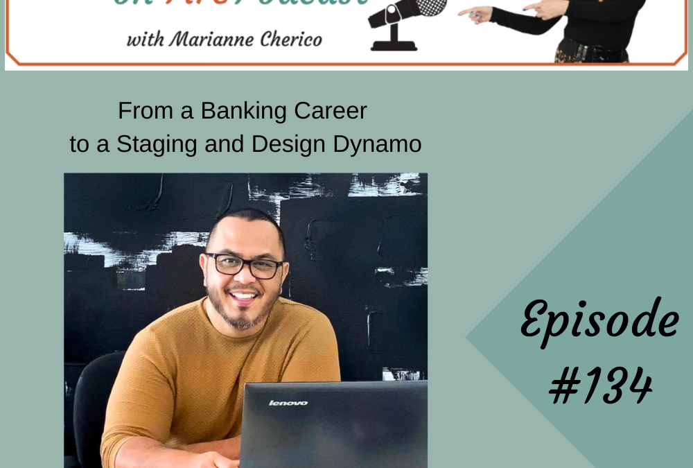 Episode 134: From Banking Career to Staging and Design Dynamo