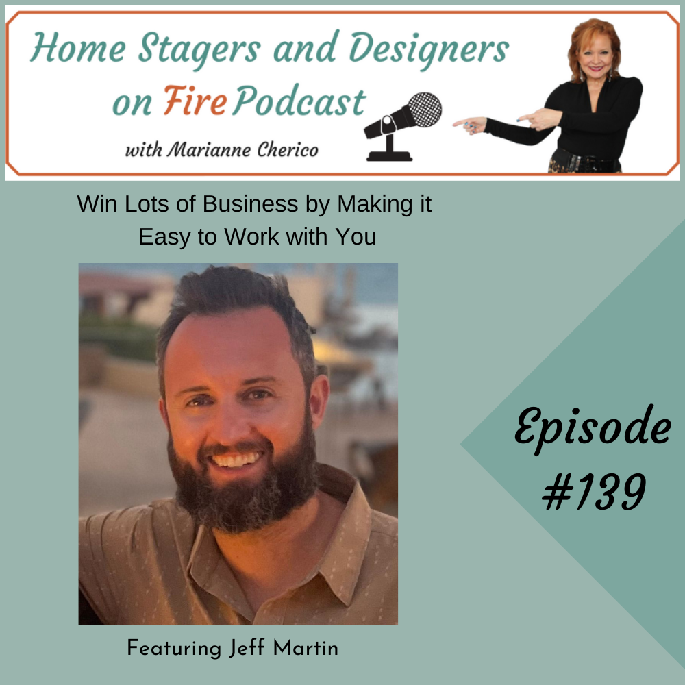 Episode 139: Win Lots of Business by Making it Easy to Work with You