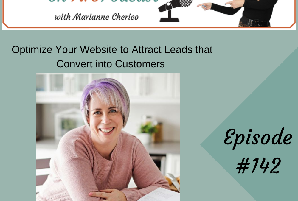 Episode 142: Optimize Your Website to Attract Customers