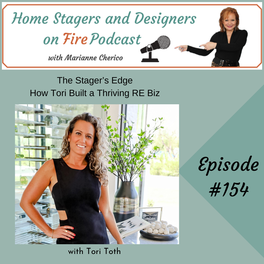 Episode 154: The Stager’s Edge: How Tori Built a Thriving RE Biz