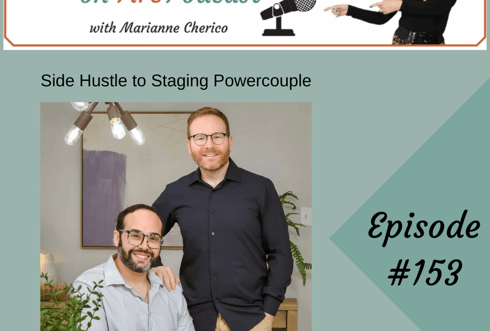 Episode 153: How Mitch and Luis Turn a Side Hustle into a Staging Powerhouse