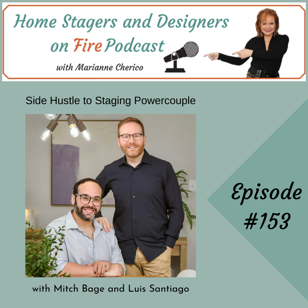 Episode 153: How Mitch and Luis Turn a Side Hustle into a Staging Powerhouse
