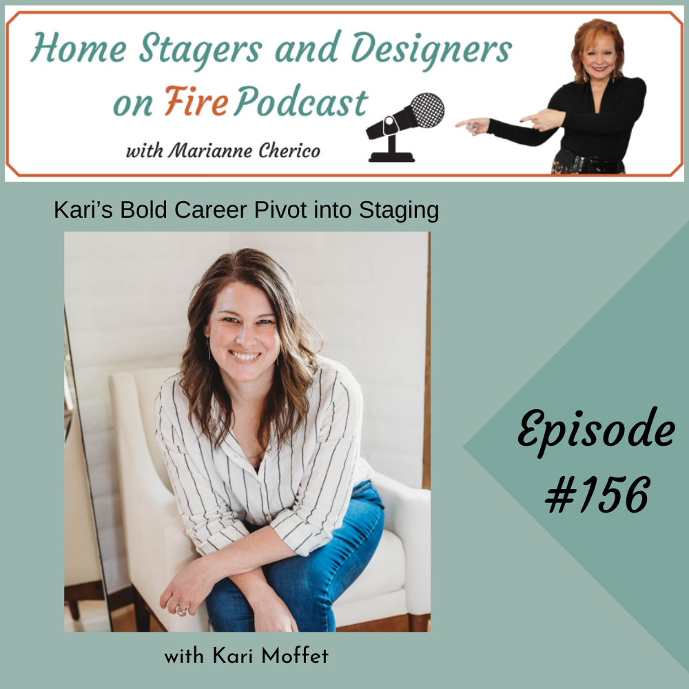 Episode 156: Kari’s Bold Career Pivot into Staging