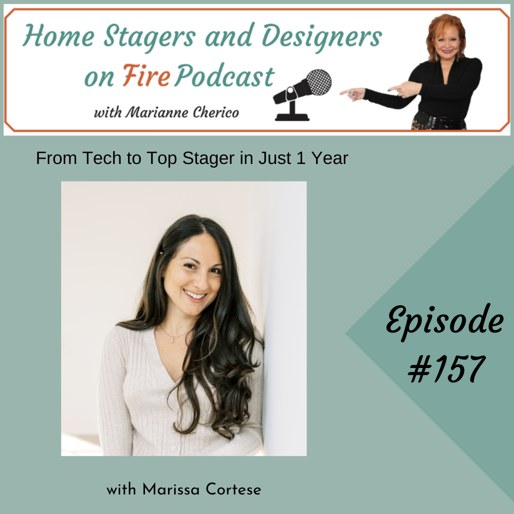 Episode 157: How Marissa Quickly Grew Her Staging Biz After Leaving Tech Career