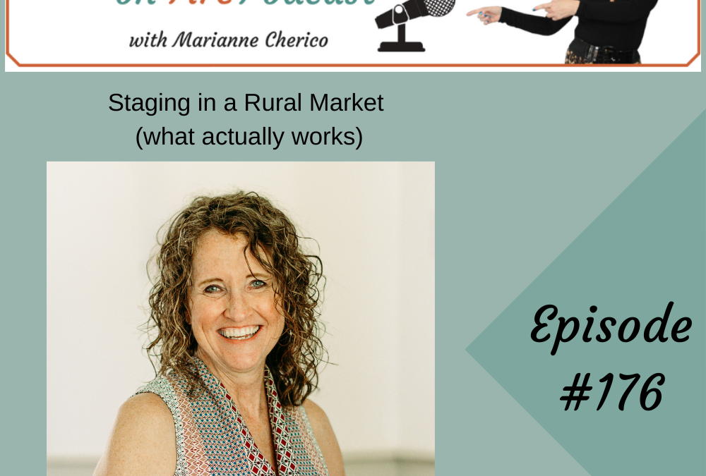 Episode 176: Staging in a Rural Market- What Actually Works