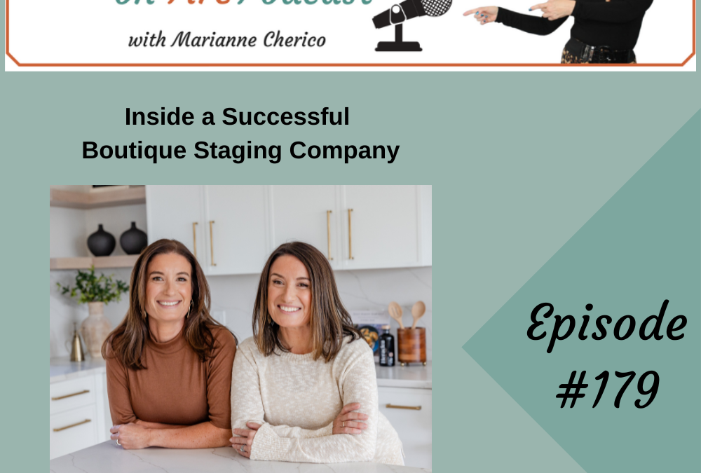 Episode 179: Inside a Successful Boutique Staging Company